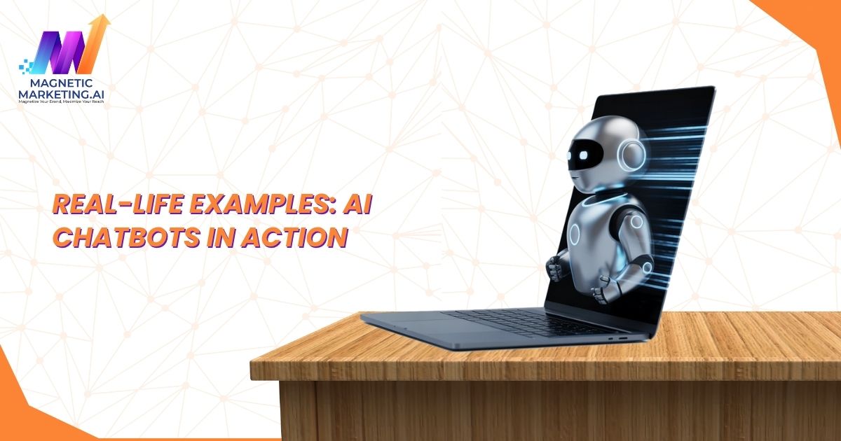 Real-Life Examples: AI Chatbots in Action Real-Life Examples: AI Chatbots in Action