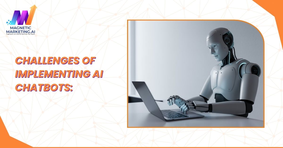 Challenges of Implementing AI Chatbots: Challenges of Implementing AI Chatbots: