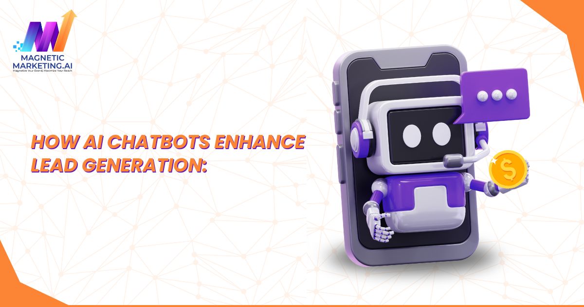 How AI Chatbots Enhance Lead Generation: How AI Chatbots Enhance Lead Generation: