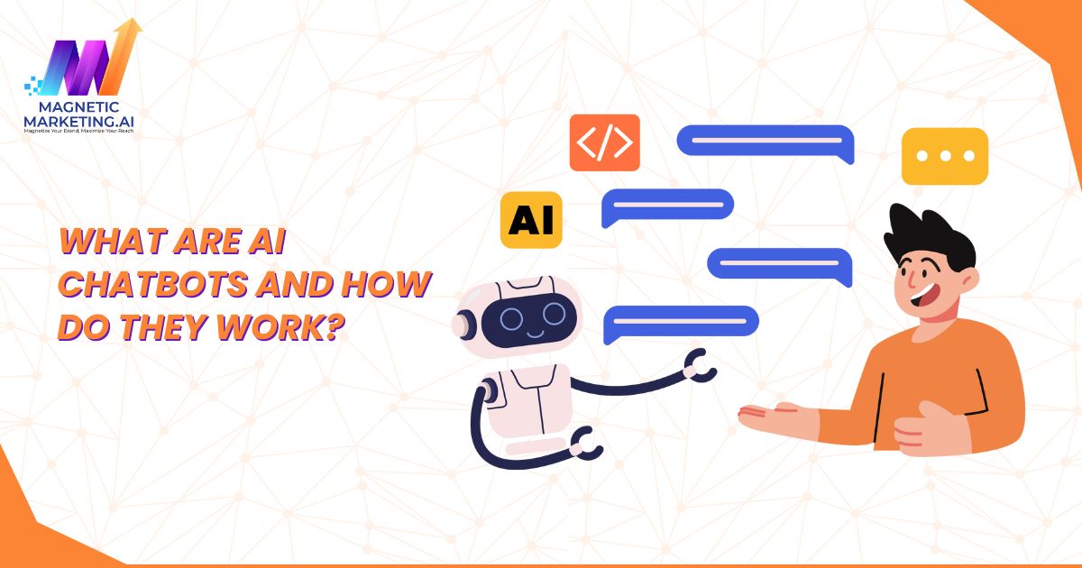 what are the ai chatbots and how do they work? what are the ai chatbots and how do they work?