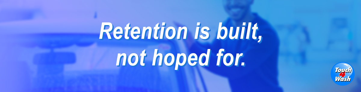 Retention is built, not hoped for.