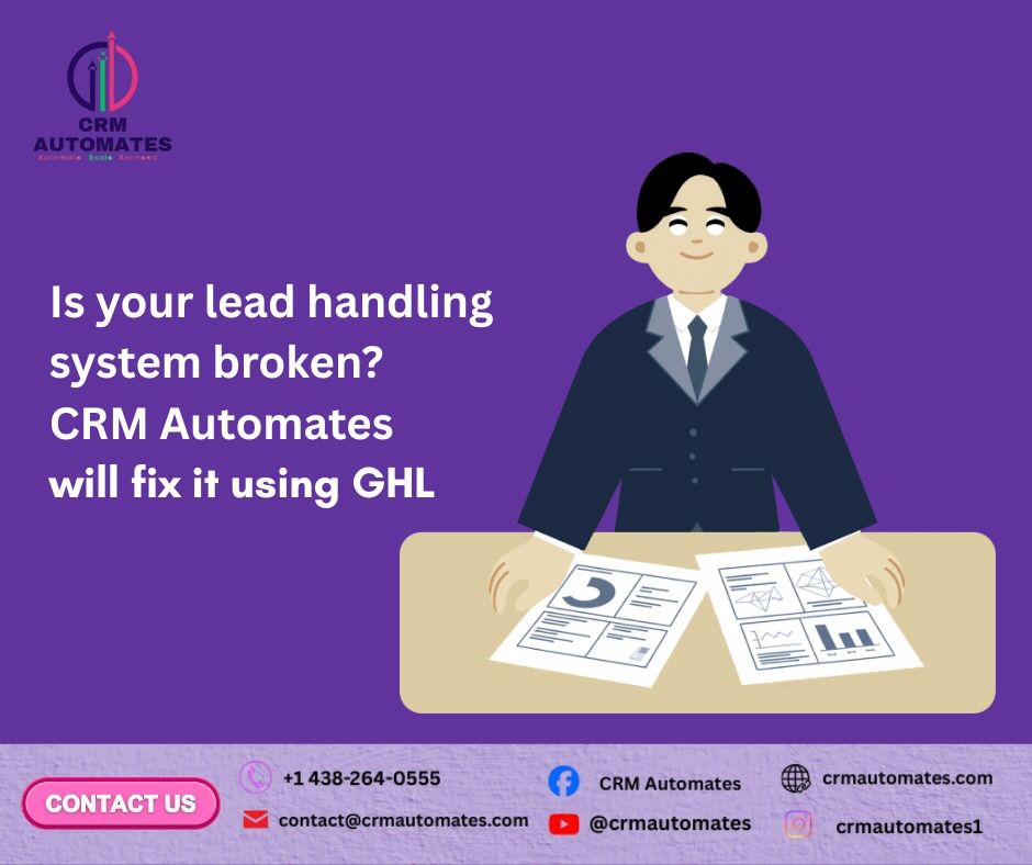 Is your lead handling system broken? CRM Automates will fix it using GHL