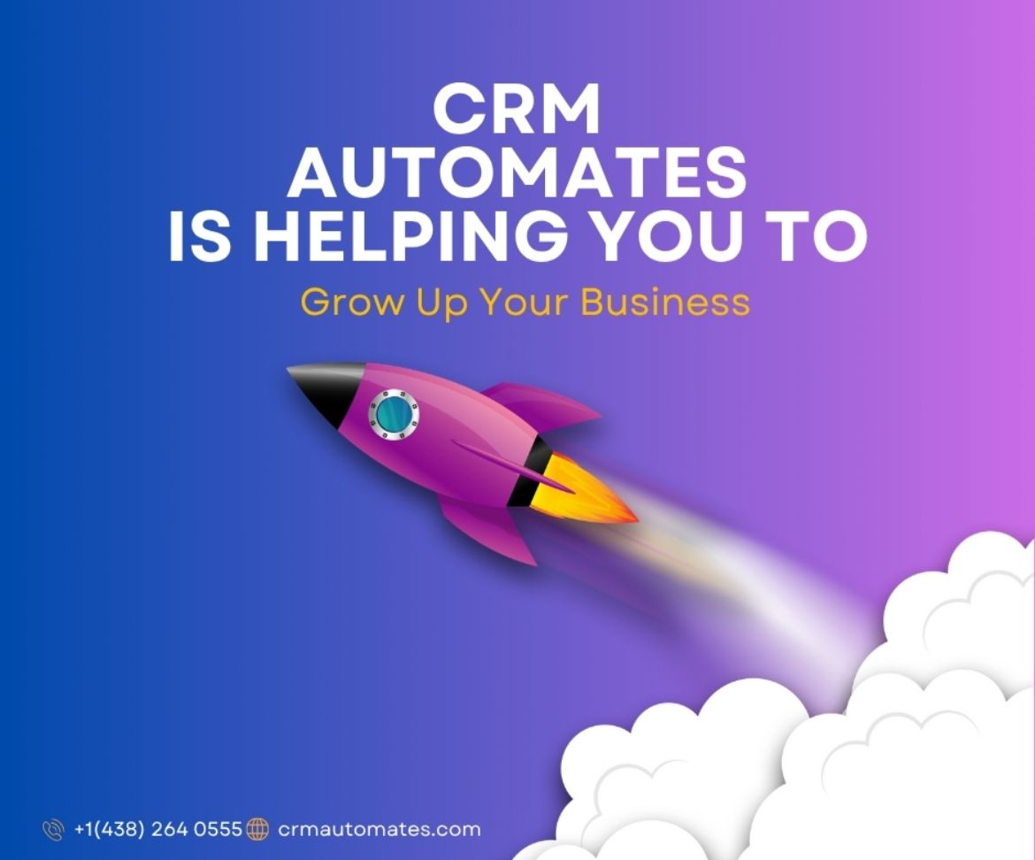 CRM AUTOMATES IS HELPING YOU TO Grow Up Your Business