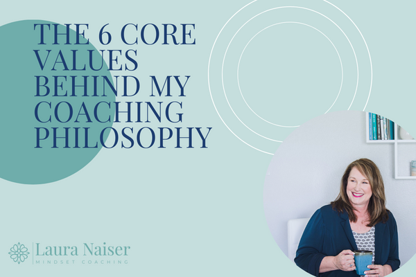 The 6 Core Values Behind My Coaching Philosophy