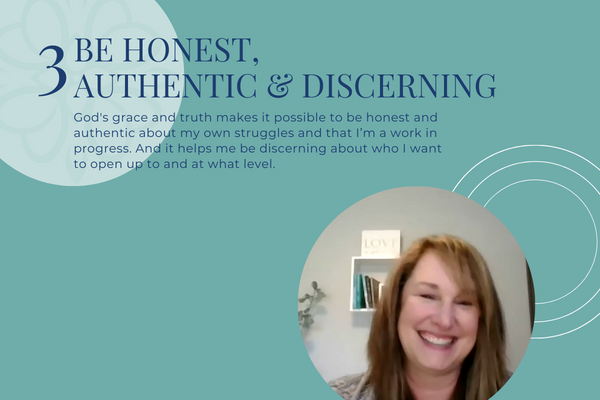 Be Honest, Authentic and Discerning Be Honest, Authentic and Discerning