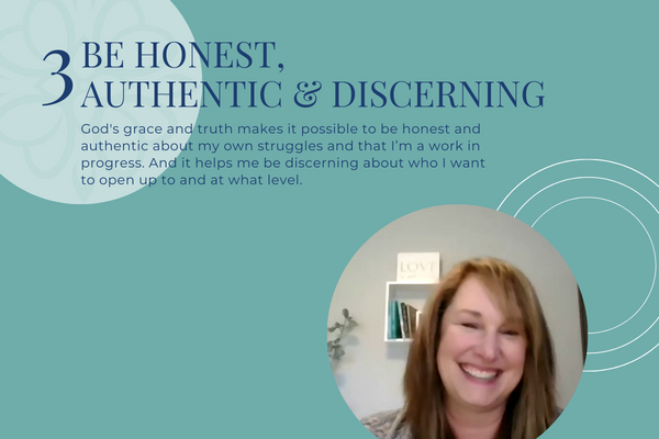 Be Honest, Authentic and Discerning