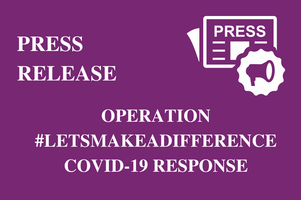 OPERATION #LETSMAKEADIFFERENCE COVID-19 RESPONSE