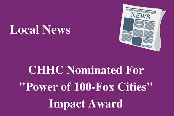 CHHC Nominated For ‘Power of 100 – Fox Cities’ Impact Award