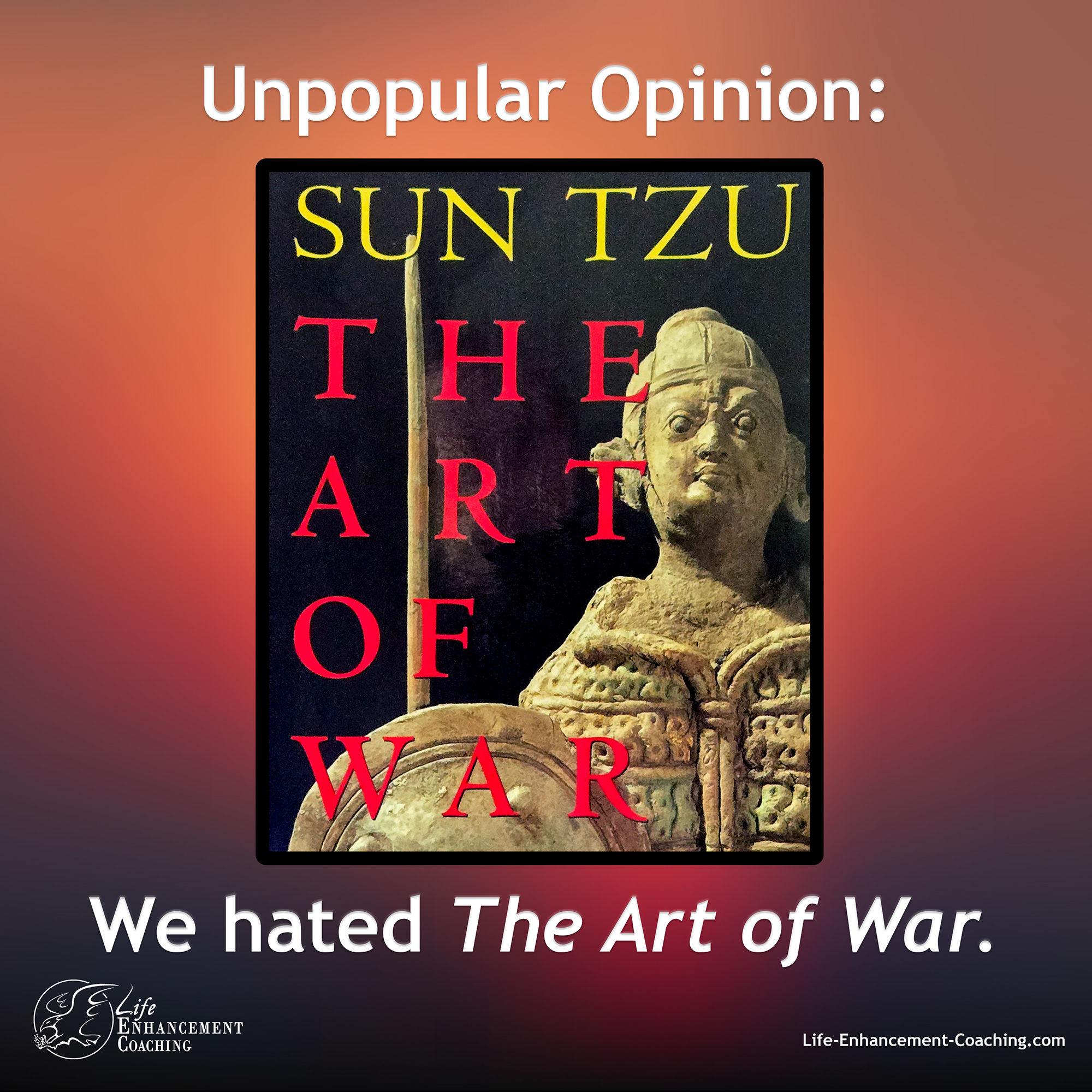 Unpopular Opinion The Art of War