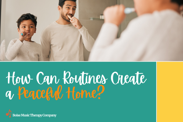 How Can Routines Create a Peaceful Home? How Can Routines Create a Peaceful Home?