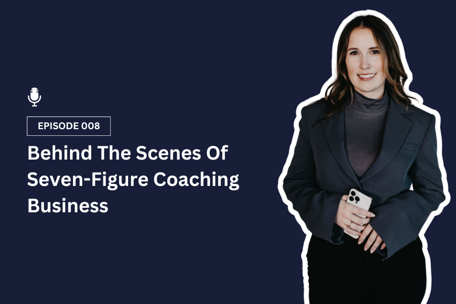 Behind The Scenes Of Seven-Figure Coaching Business: What Does My Usual Week Look Like [Ep 8]