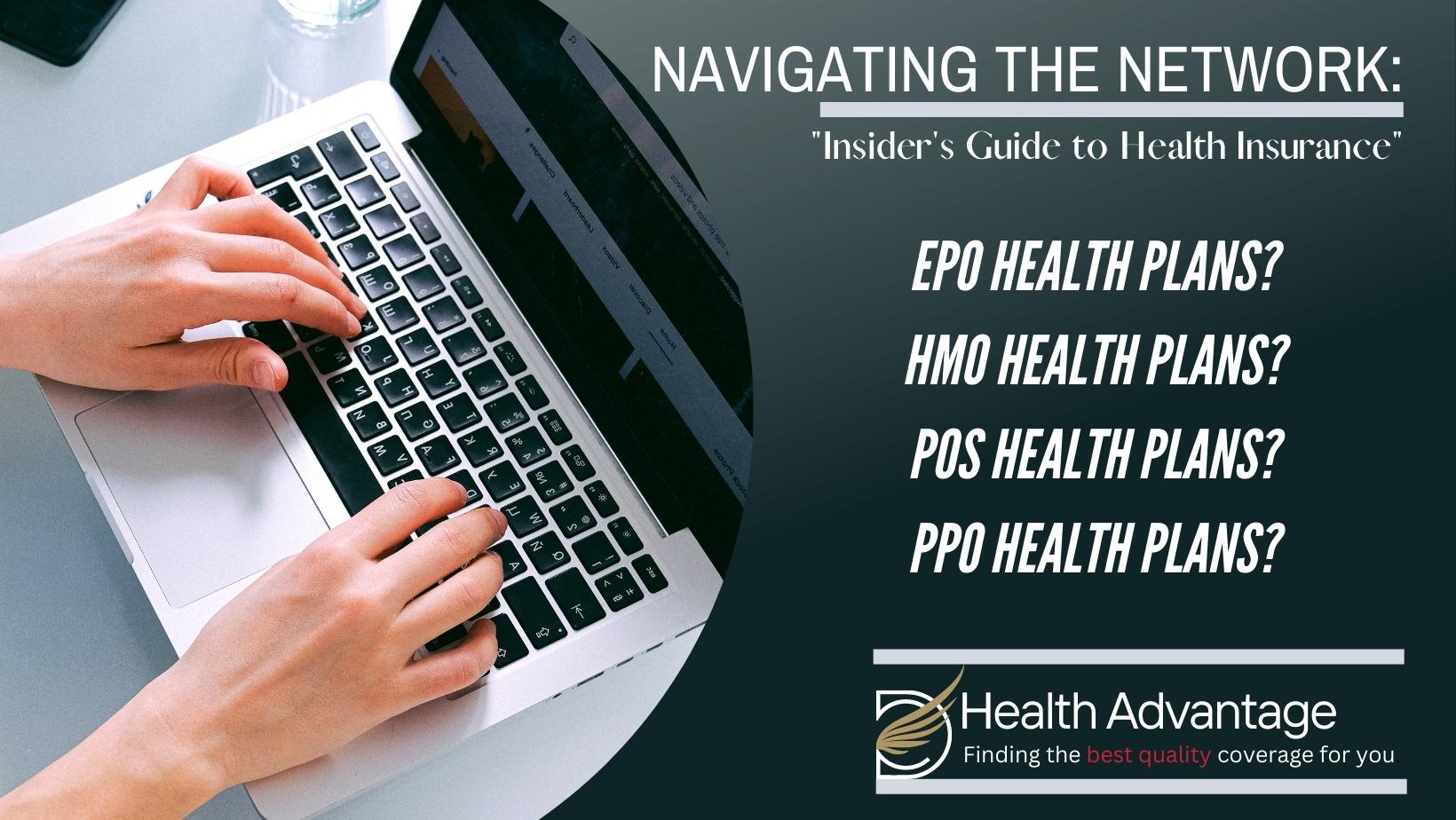 Navigating the Network: The Insider's Guide to Health Insurance