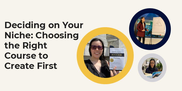 Deciding on Your Niche: Choosing the Right Course to Create First