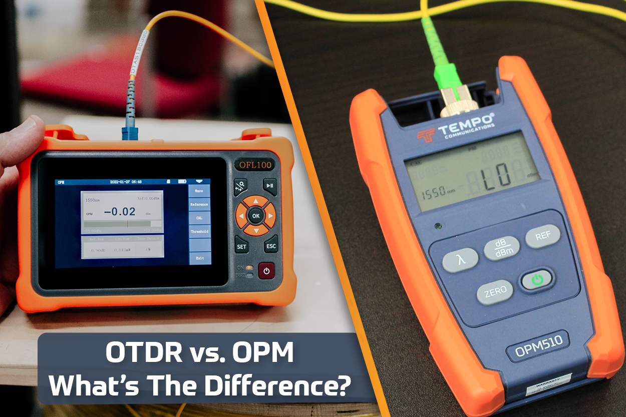 OTDR vs. OPM: Which Tool Reigns Supreme in Fiber Optic Testing?