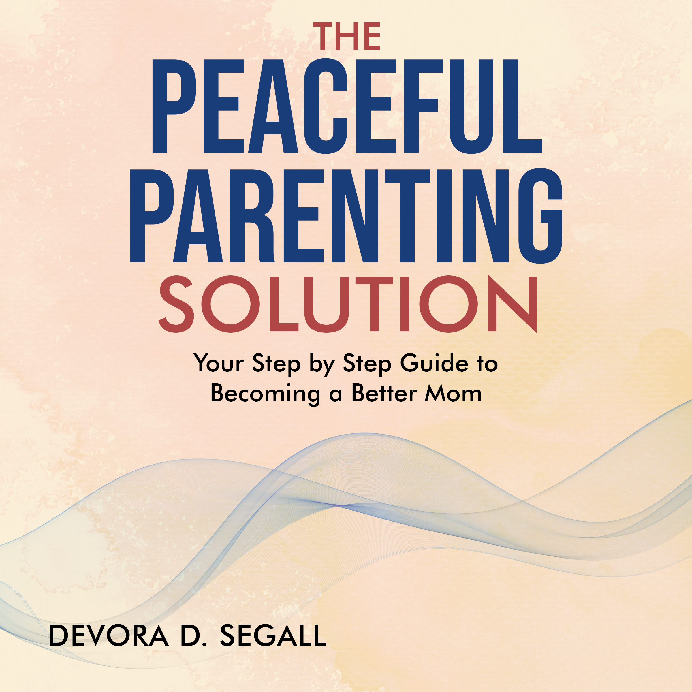 The Peaceful Parenting Solution audio cover