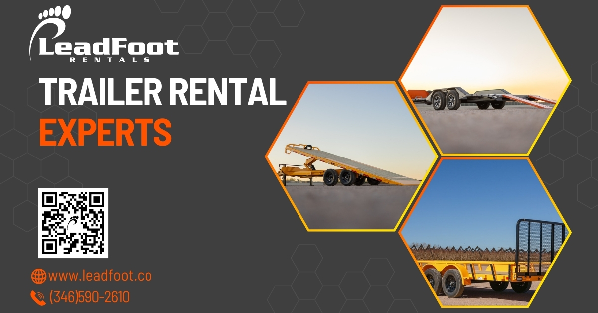 Leadfoot Rentals – Your trusted trailer rental experts in Houston Leadfoot Rentals – Your trusted trailer rental experts in Houston