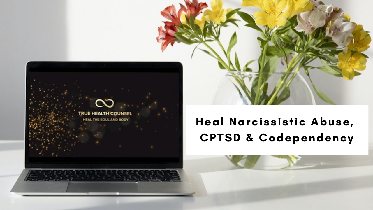 How to Heal Narcissistic Abuse, CPTSD & Codependency