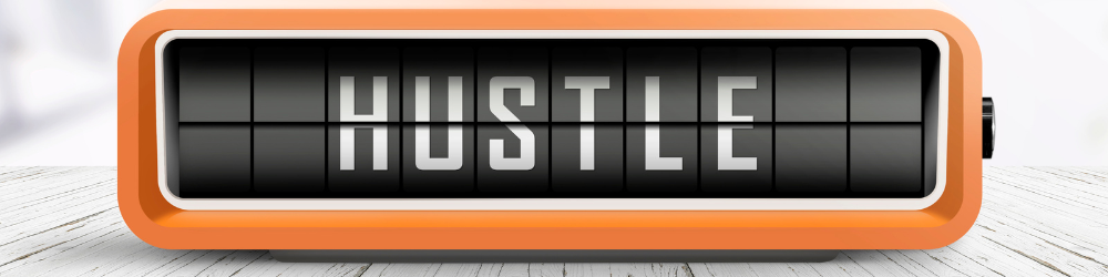 hustle hustle