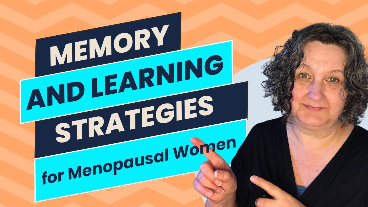 Memory and Learning Strategies for Menopausal Women