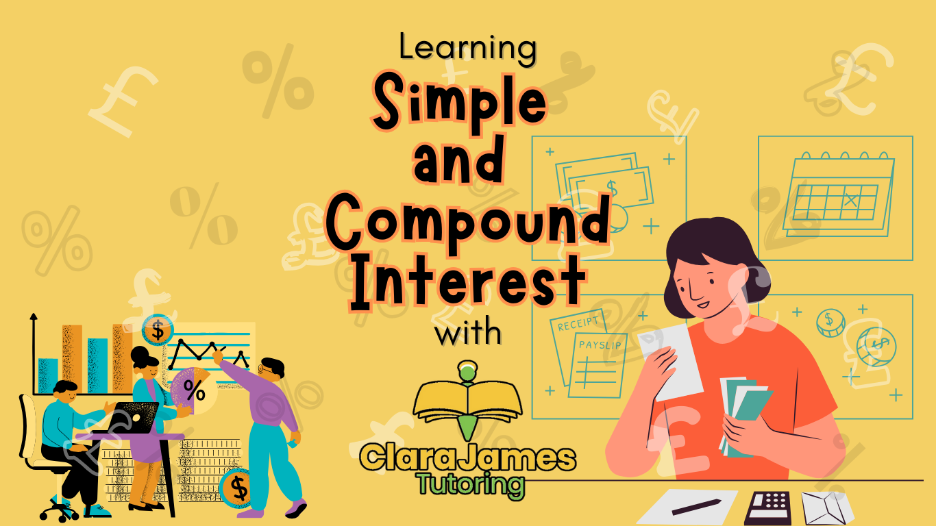 Simple and compound interest explained: Clara James Tutoring