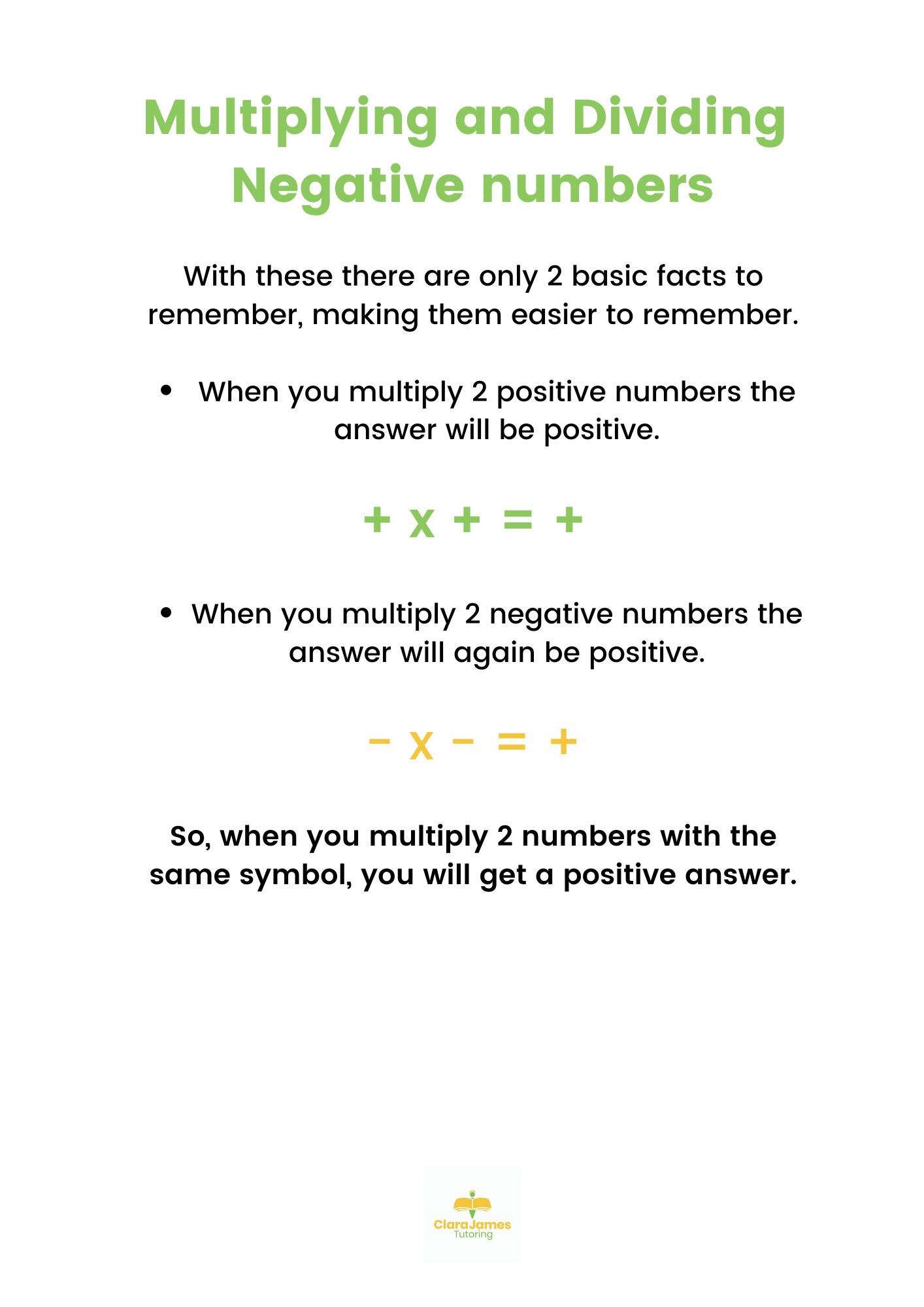 multiplying 2 negatives or 2 positives