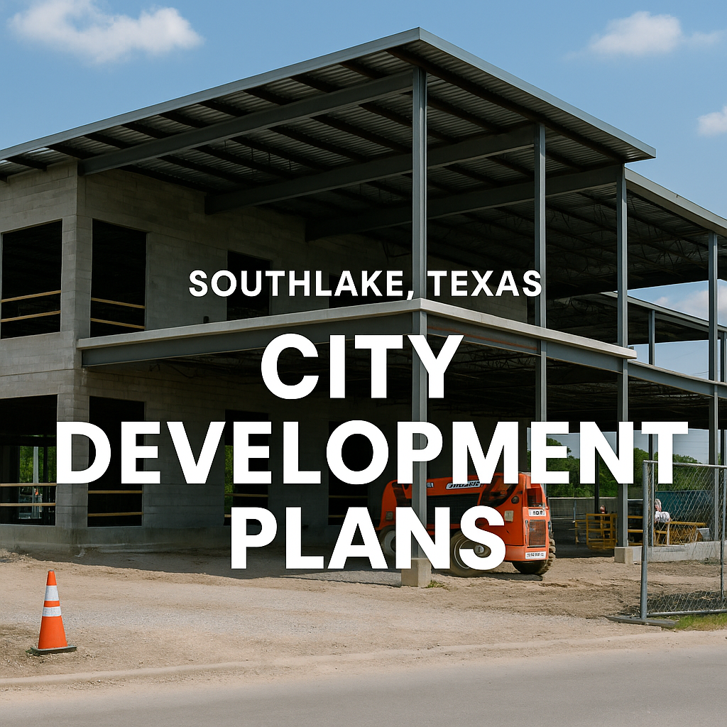 A high-resolution daytime photo of a modern two-story civic building under construction in Southlake, Texas, featuring exposed steel framework, concrete walls, and construction equipment in the foreground. Large bold text overlaid reads "SOUTHLAKE, TEXAS CITY DEVELOPMENT PLANS." A clear blue sky and green trees are visible in the background. A high-resolution daytime photo of a modern two-story civic building under construction in Southlake, Texas, featuring exposed steel framework, concrete walls, and construction equipment in the foreground. Large bold text overlaid reads "SOUTHLAKE, TEXAS CITY DEVELOPMENT PLANS." A clear blue sky and green trees are visible in the background.