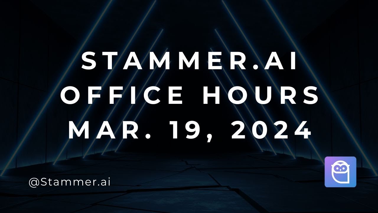 Stammer.ai Office Hours (3/19/24)