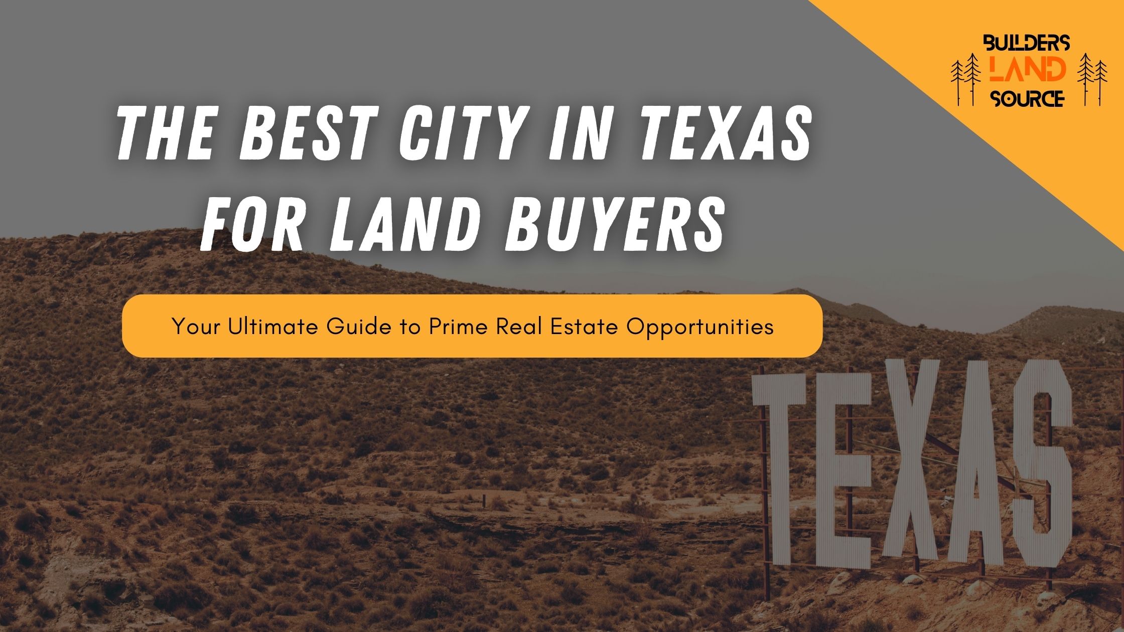 Discover the Best City in Texas for Land Buyers: Your Ultimate Guide to ...