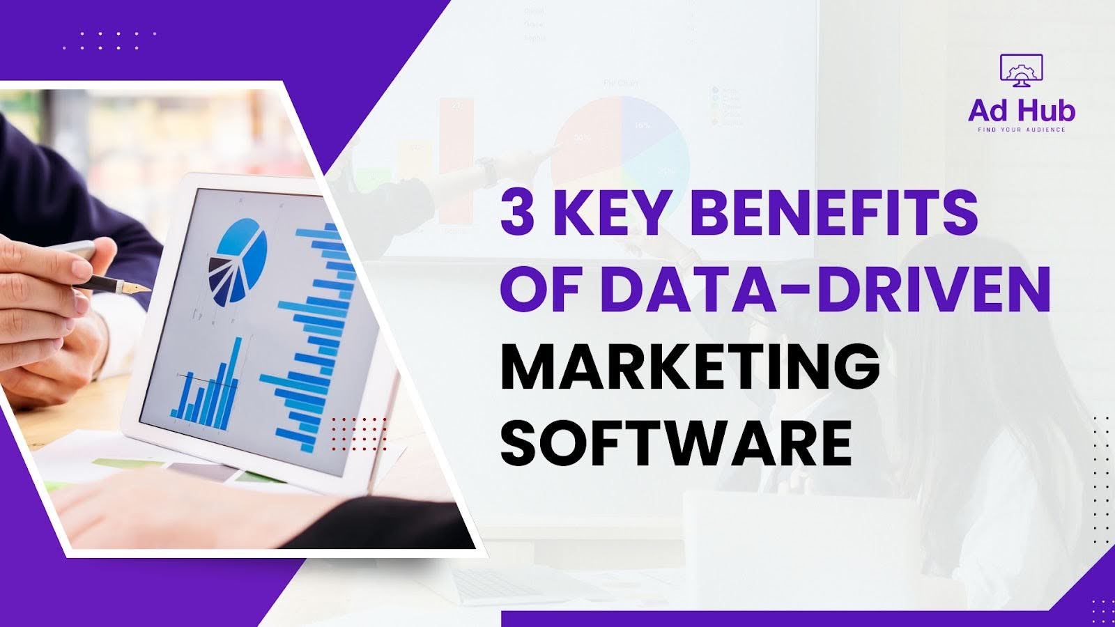 3 Key Benefits of Data-Driven Marketing Software 3 Key Benefits of Data-Driven Marketing Software