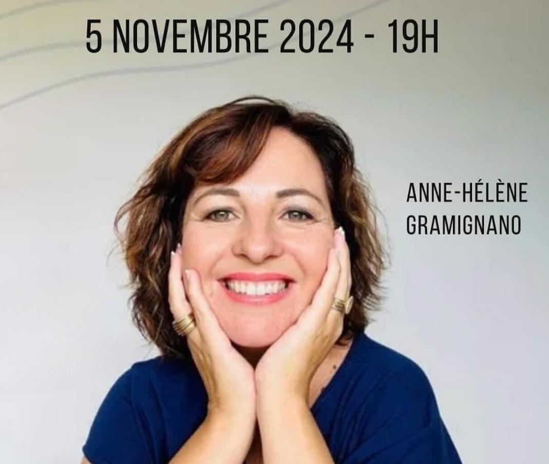 Anne-Hélène GRAMIGNANO - Conférence "Voyage au coeur de nos vies"
