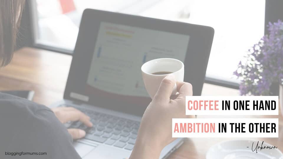 Coffee in one hand, ambition in the other