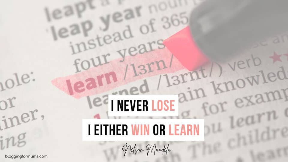 I never lose, I either win or learn