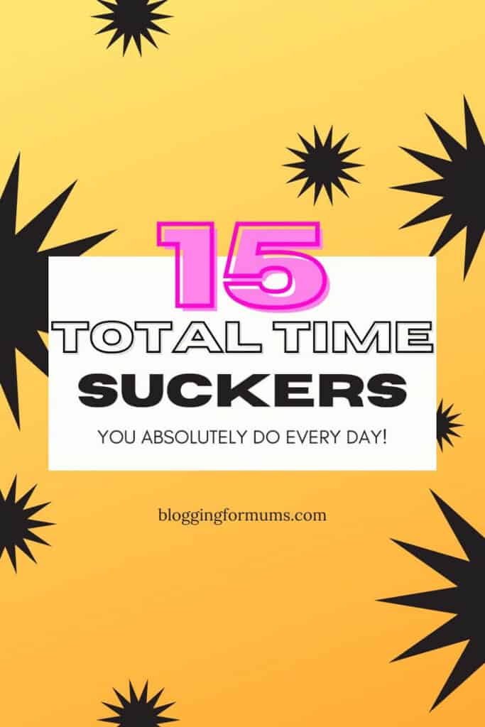 15 Total Time Suckers You Absolutely Do Every Day