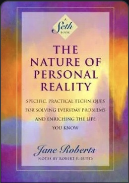The Nature of Personal Reality by Jane Roberts The Nature of Personal Reality by Jane Roberts