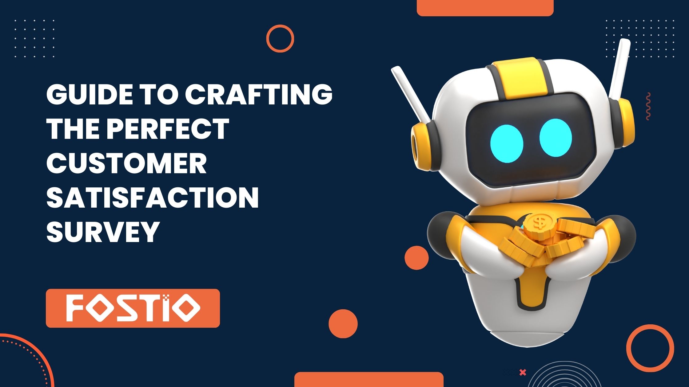 The Ultimate Guide to Crafting the Perfect Customer Satisfaction Survey