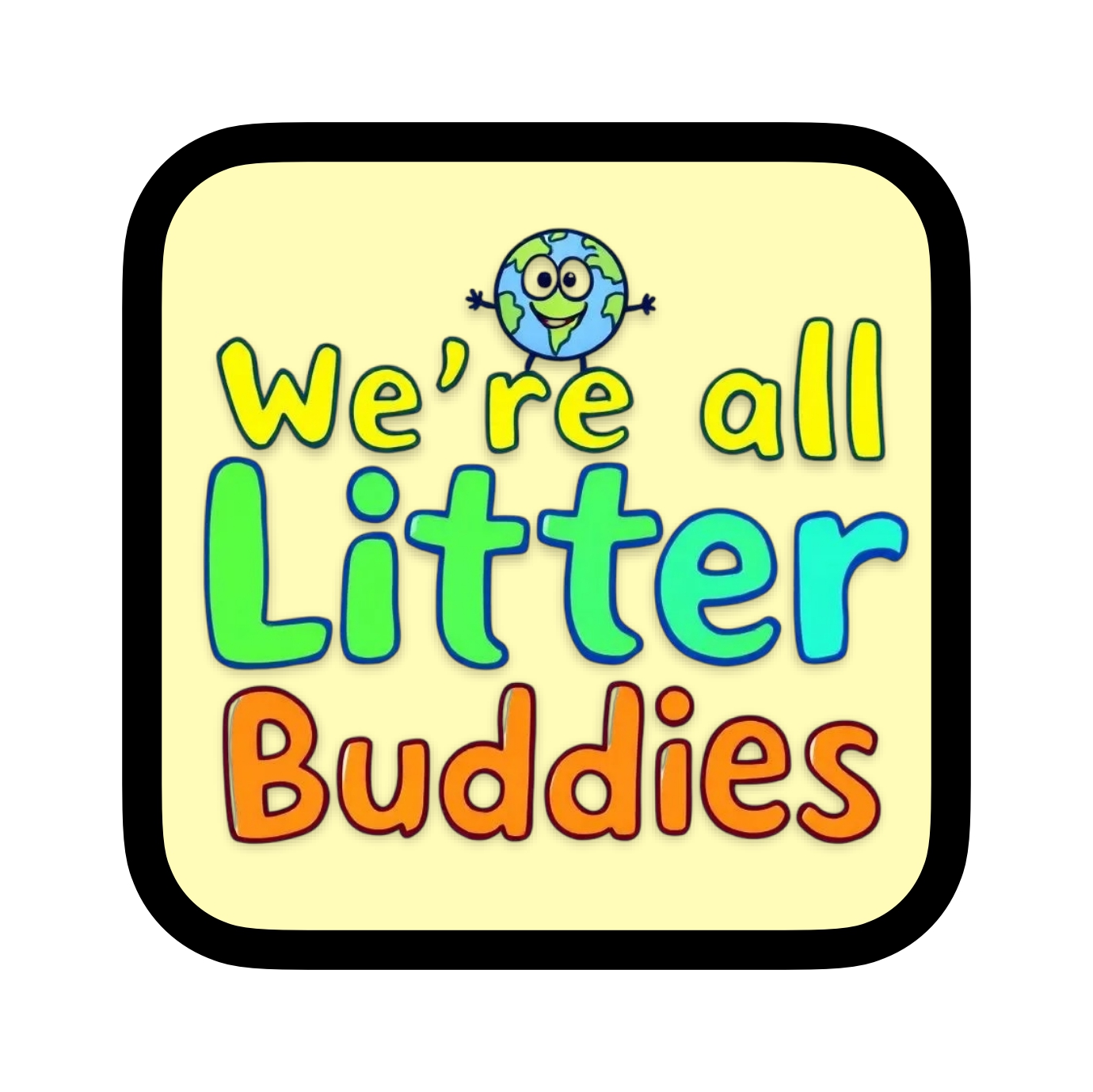 We’re All Litter Buddies