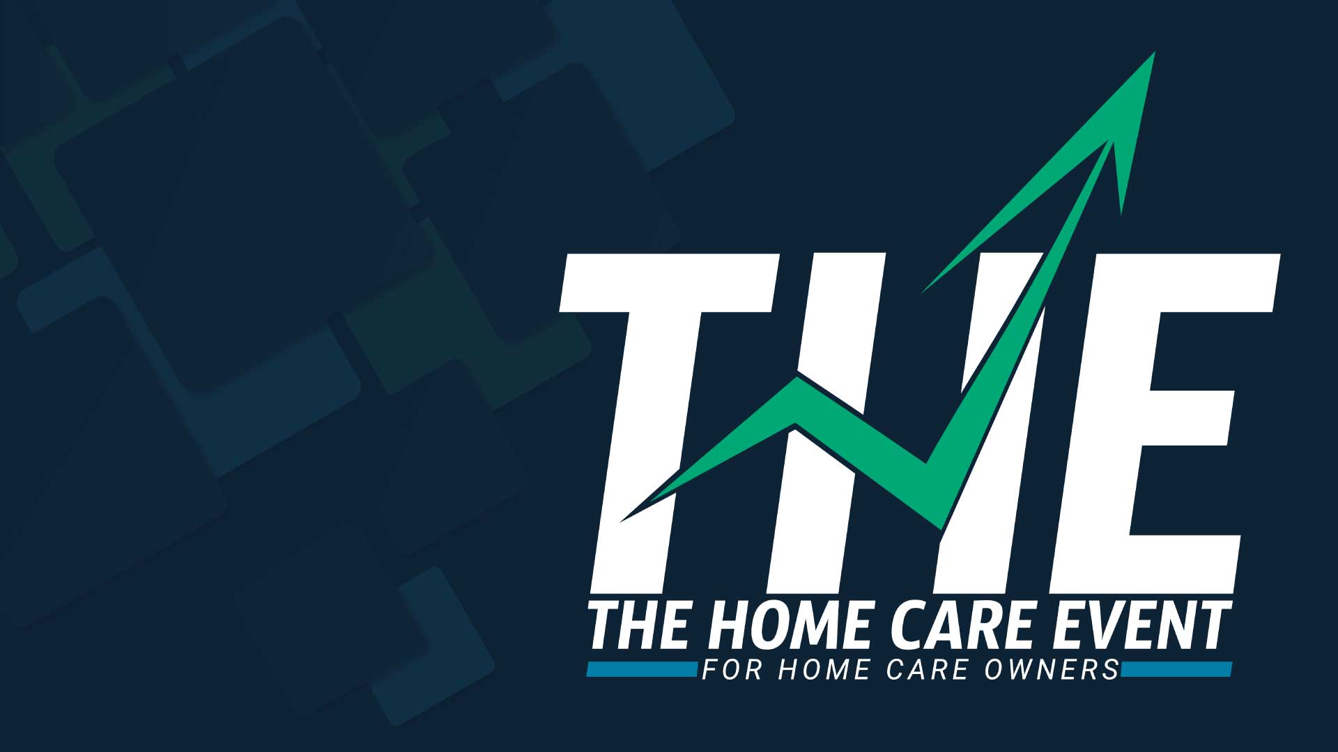 THE Home Care Event For Home Care Owners