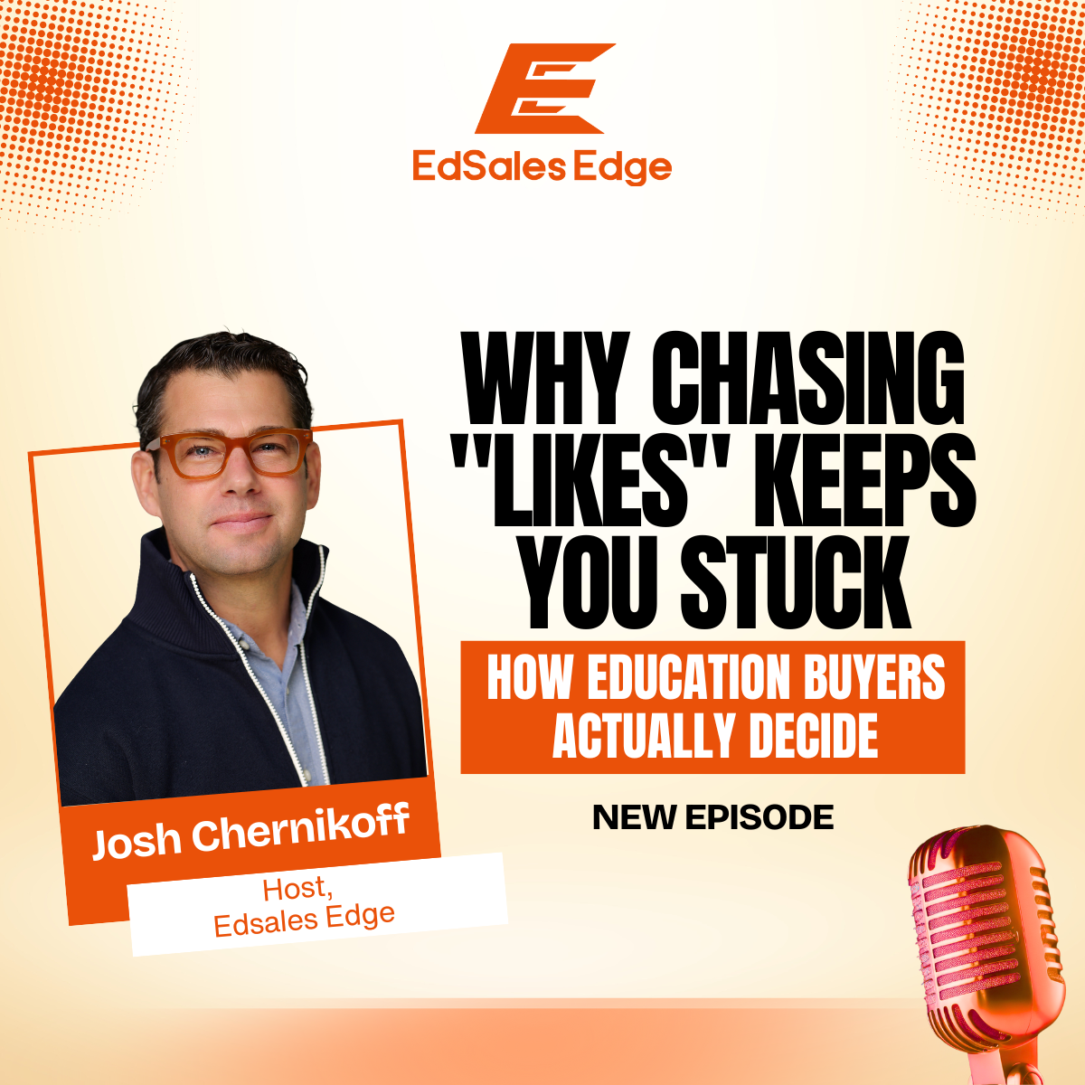 🎙️ Why Chasing “Likes” Keeps You Stuck (How Education Buyers Actually Decide)🎙️