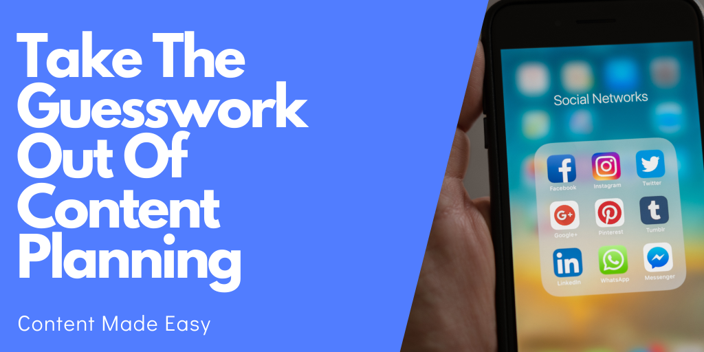 Image saying "take the guesswork out of content planning" with an iphone