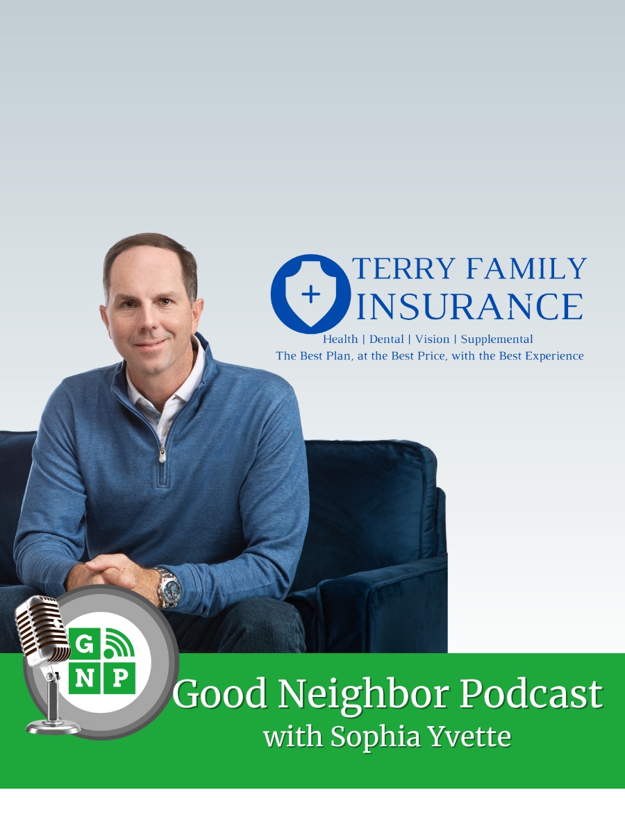 EP 271: Debunking Health Insurance Myths with Your Local Good Neighbor: Blake Terry's Journey With Terry Family Insurance
