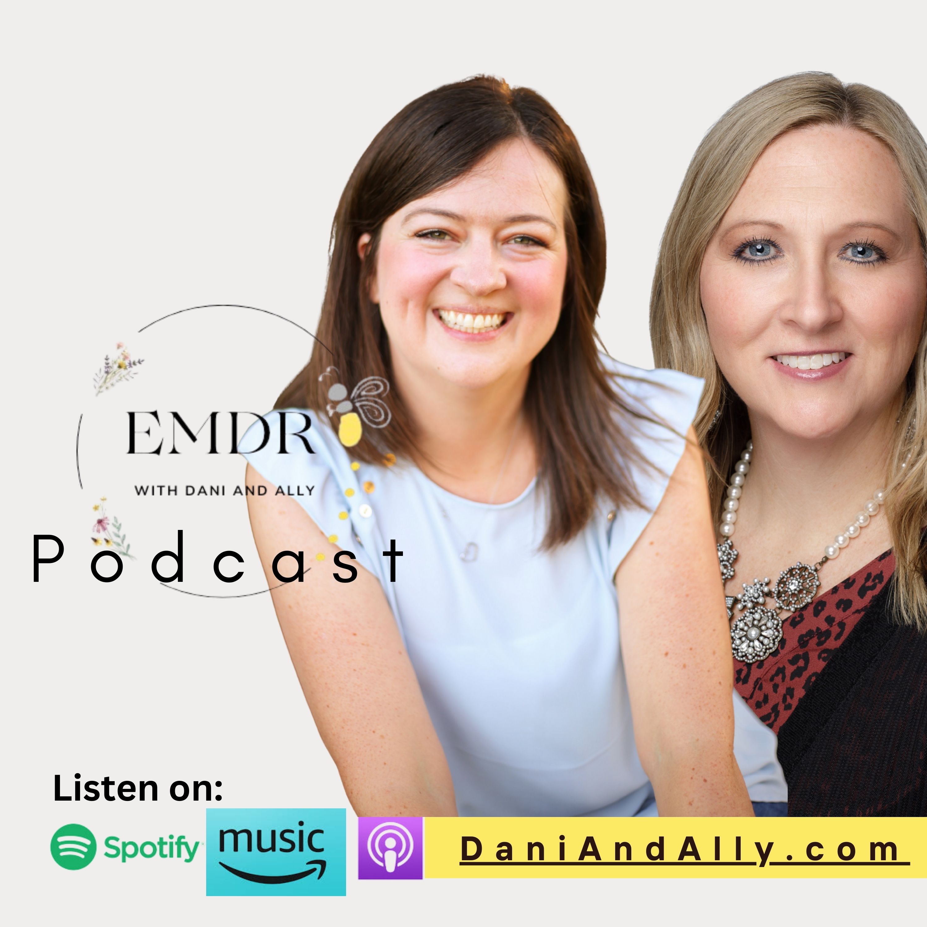 Lighting Up Dark Places Through EMDR: Meet Dani & Ally 