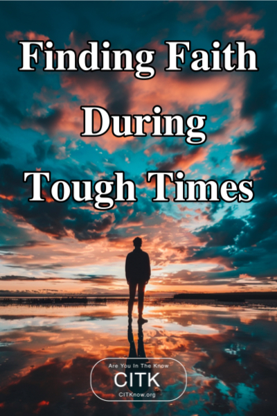 Finding Faith During Tough Times