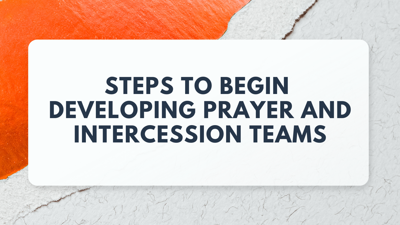 begin developing prayer teams