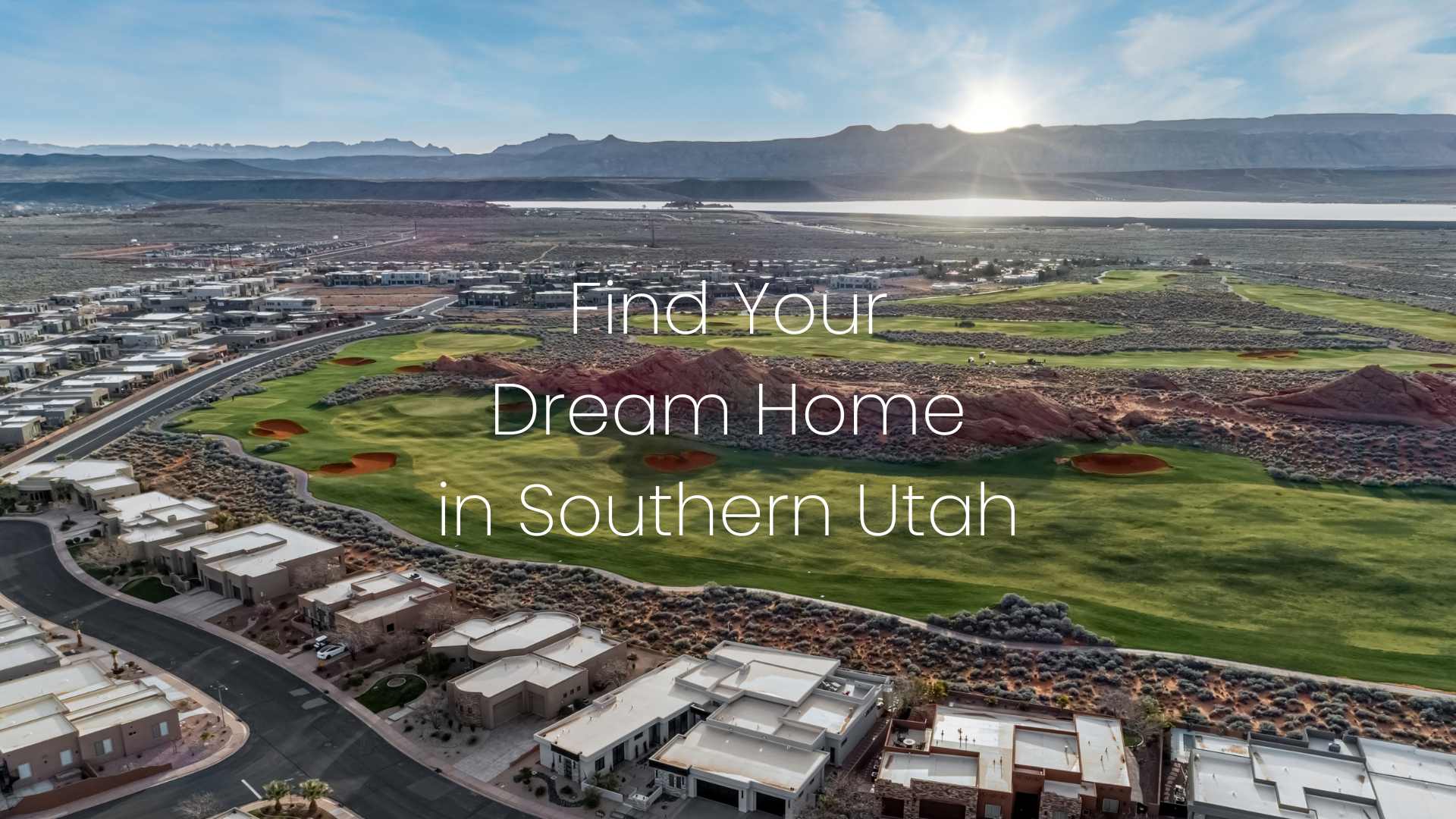 Find Your Dream Home in Southern Utah Find Your Dream Home in Southern Utah