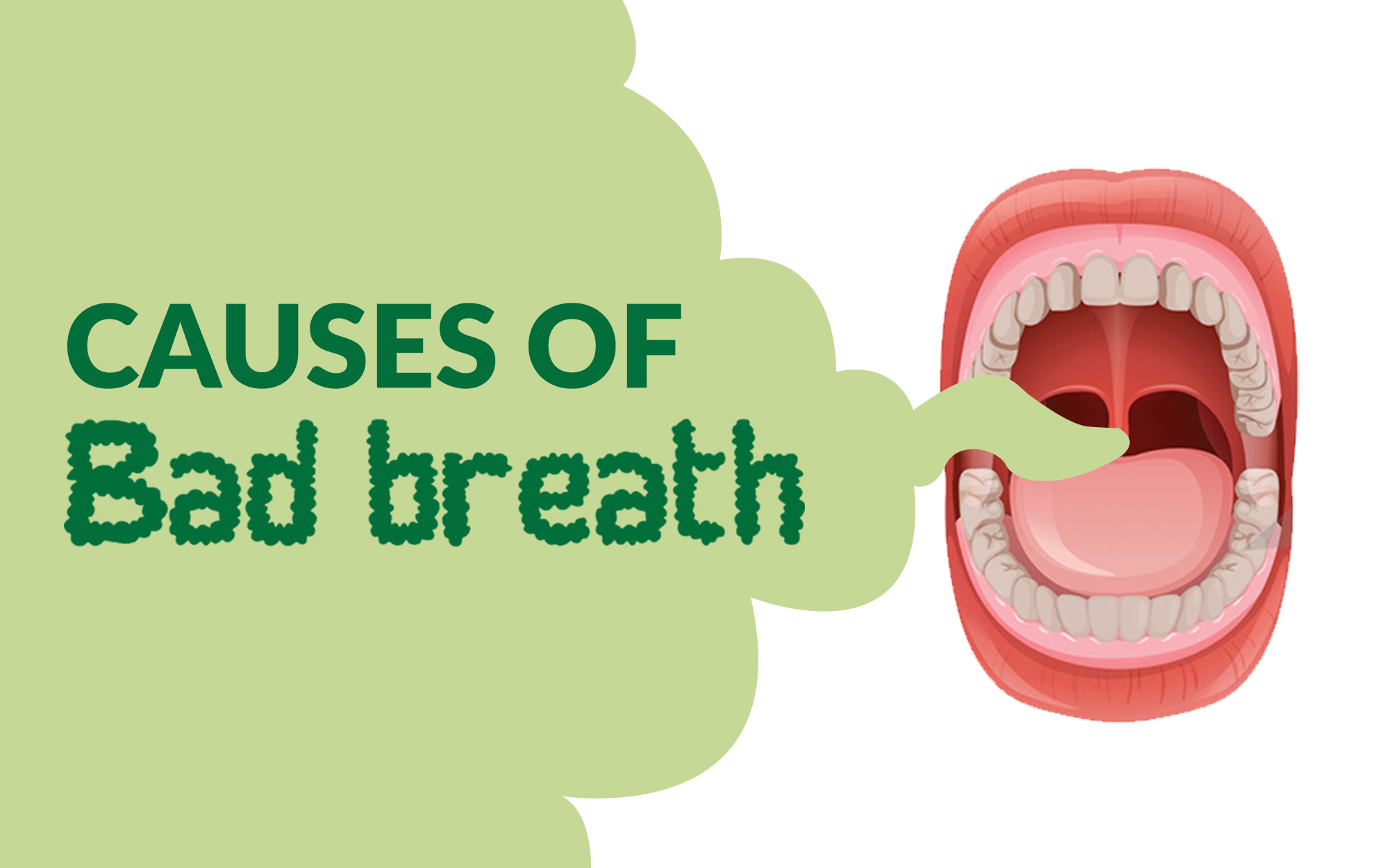 CAUSES OF BAD BREATH