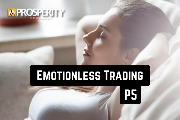 Emotionless Trading - Part 5