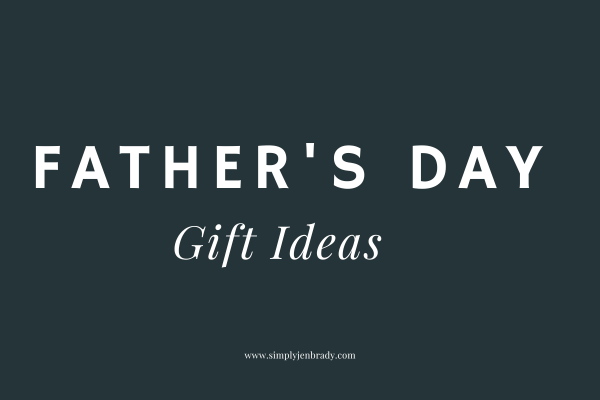 Find some great ideas for Father's Day!