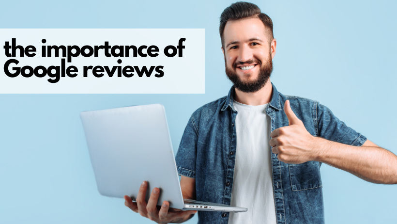 The Importance of Google Reviews for Business Success