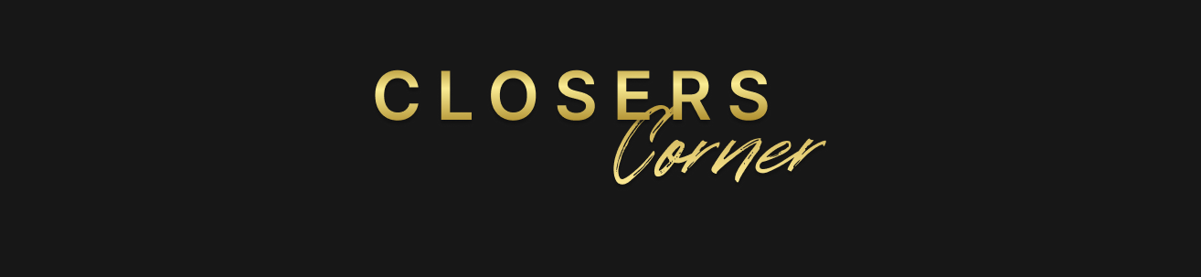 Closers Corner Closers Corner