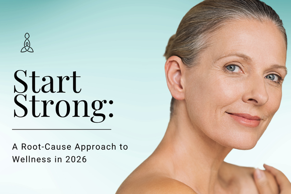 Start Strong: A Root-Cause Approach to Wellness in 2026